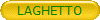 LAGHETTO